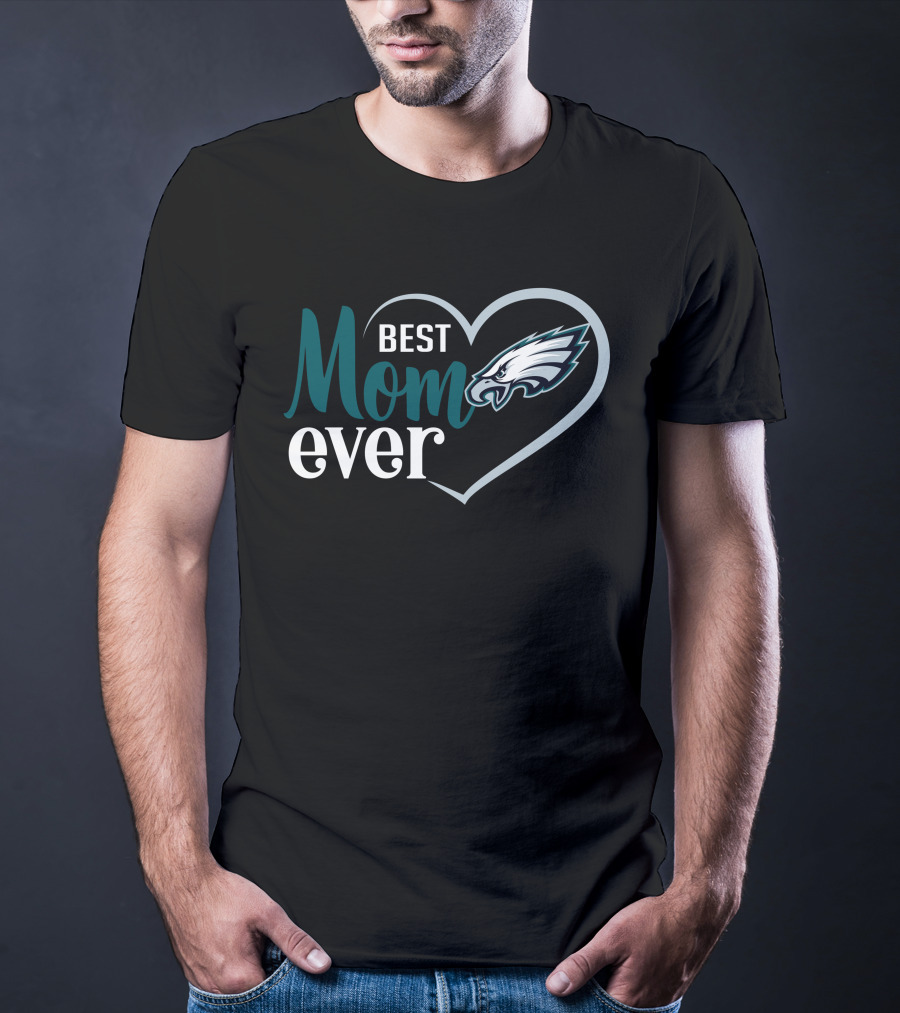 Philadelphia Eagles Best Mom Ever Heart T-Shirt