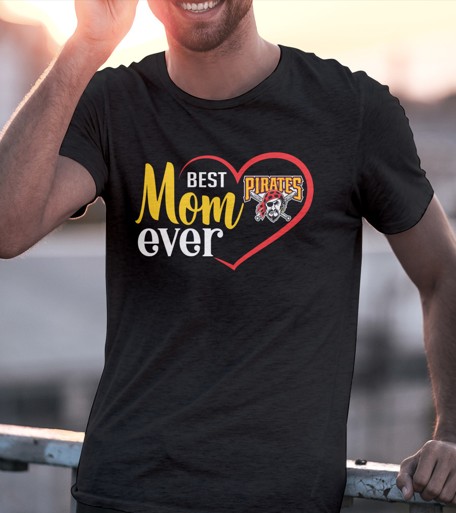Best Mom Ever Pittsburgh Pirates T-Shirt