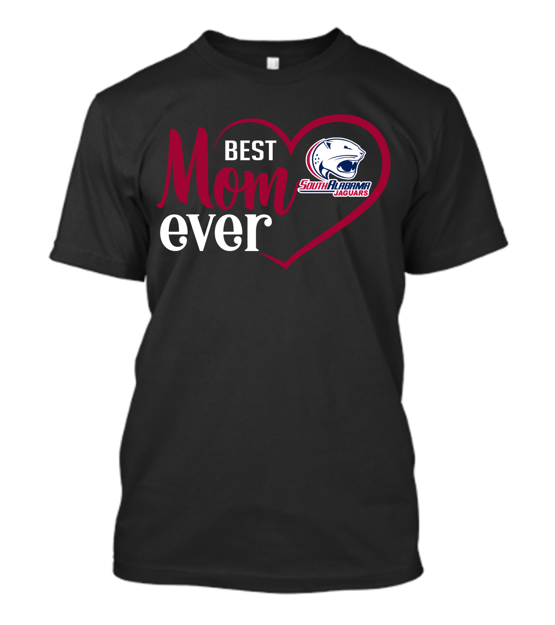 Best Mom Ever South Alabama Jaguars T-Shirt