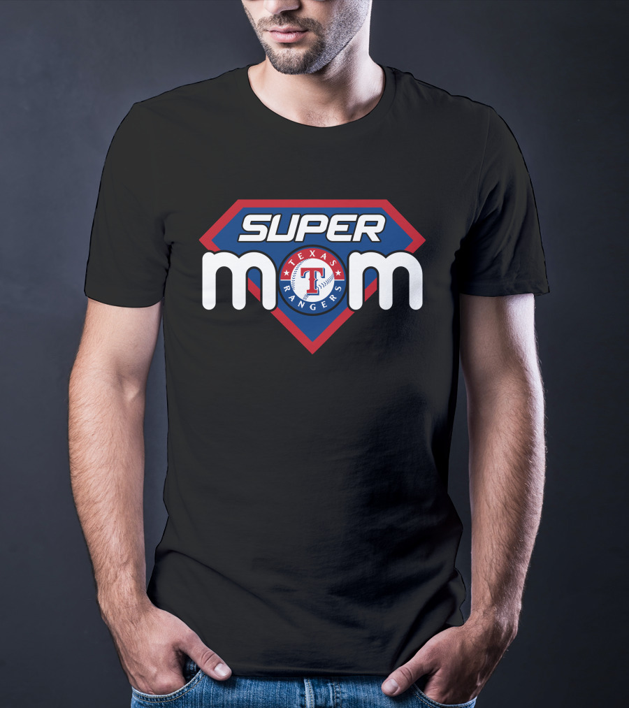 Super Mom Texas Rangers Logo Sports Fan T-Shirt