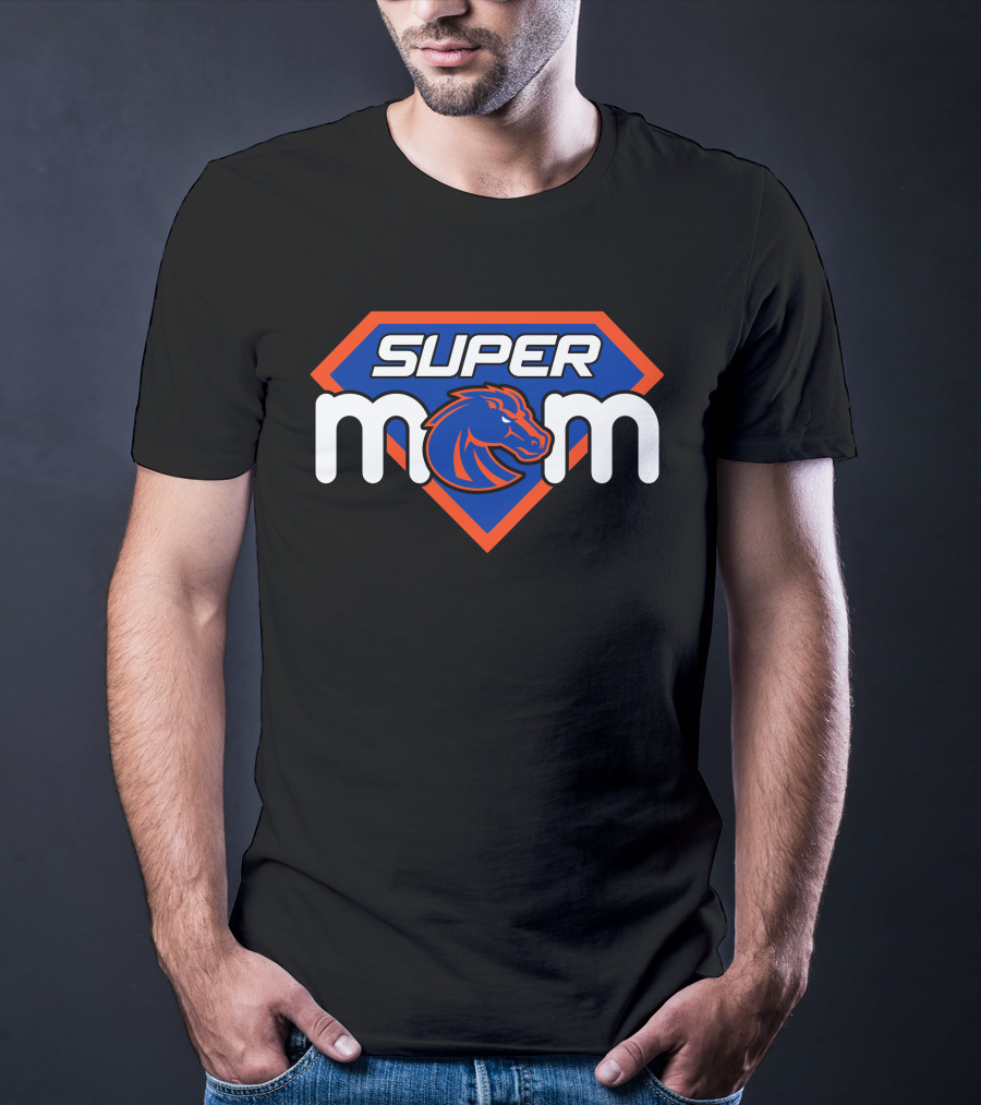 Super Mom Boise State Broncos T-Shirt