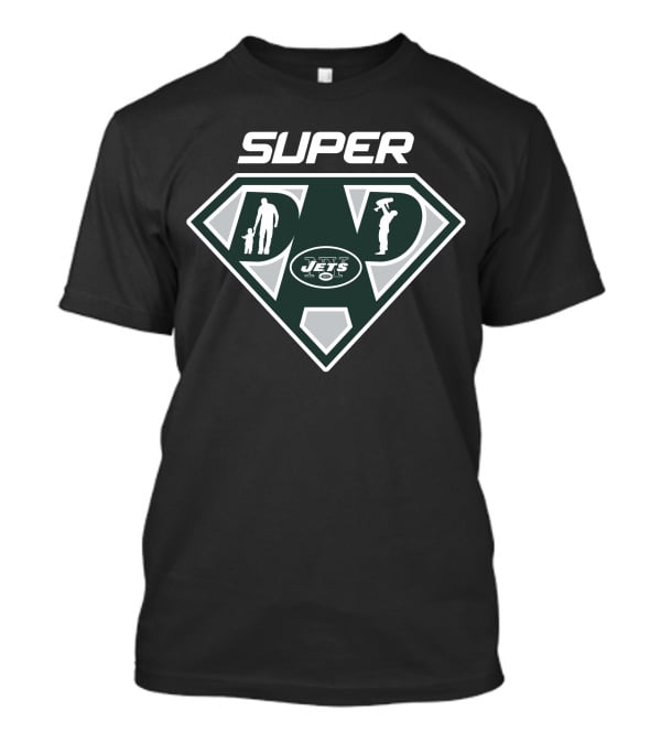 Super Dad New York Jets T-Shirt