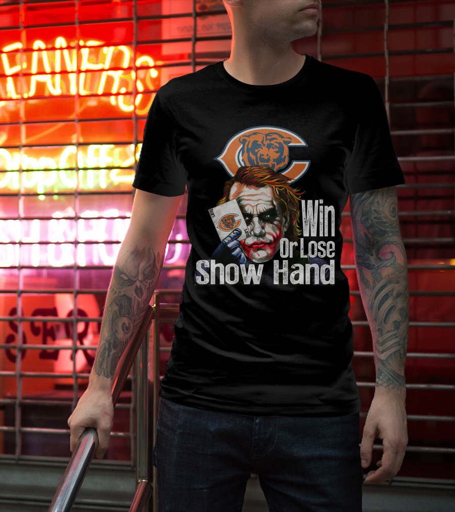 Chicago Bears Joker Win Or Lose Show Hand T-Shirt