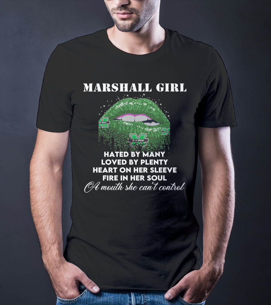MARSHALL GIRL Hated By Many Loved By Plenty Heart On Her Sleeve Fire In Her Soul A Mouth She Can't Control T-Shirt