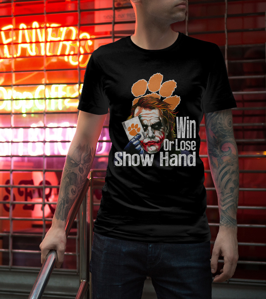 Clemson Tigers Joker Win Or Lose Show Hand T-Shirt