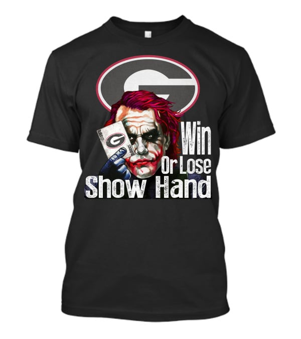 Georgia Bulldogs Win Or Lose Show Hand Joker Card Game T-Shirt