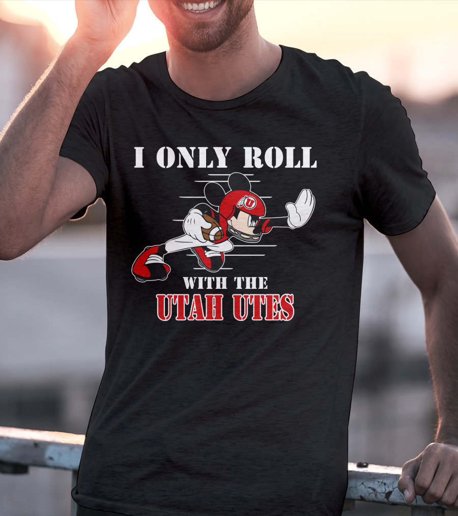 I Only Roll With The Utah Utes T-Shirt