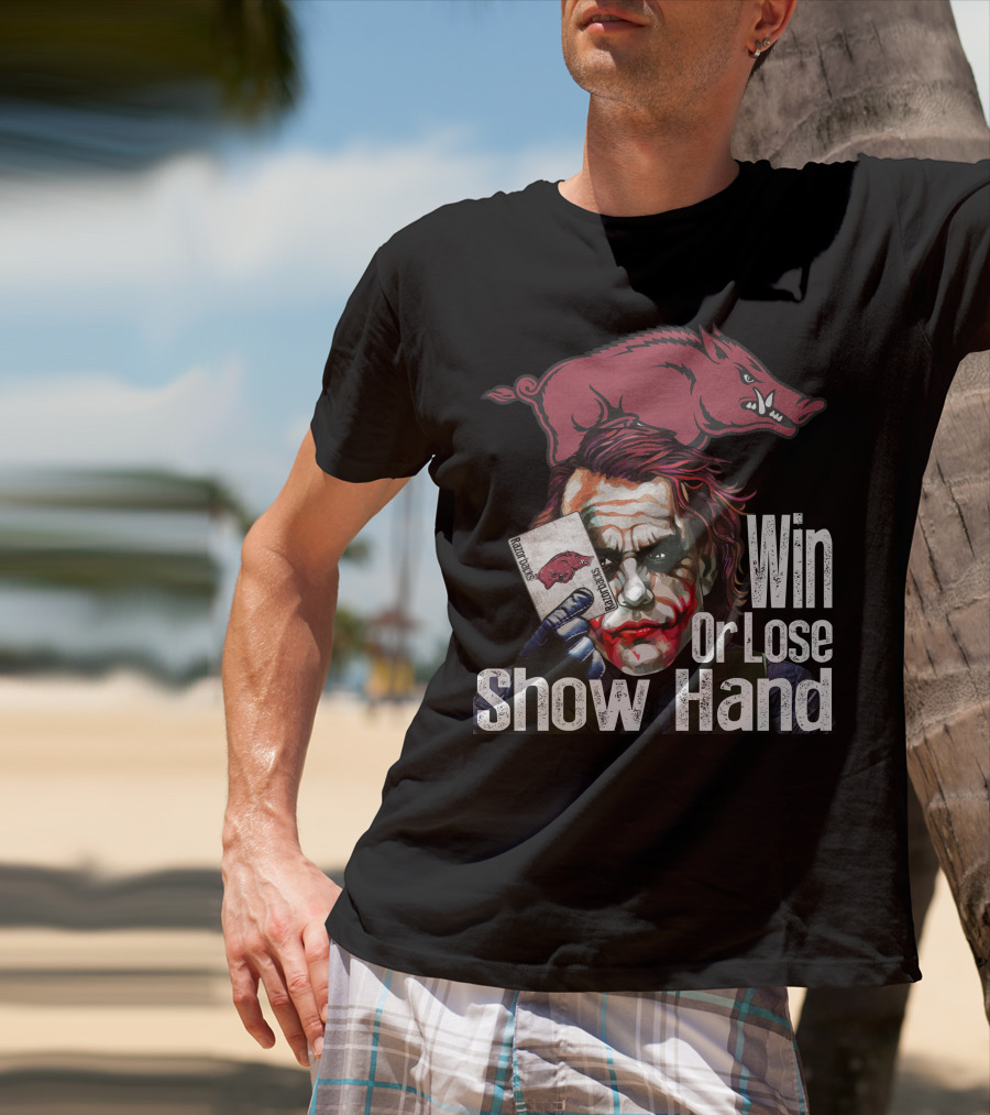 Arkansas Razorbacks Joker Win Or Lose Show Hand T-Shirt