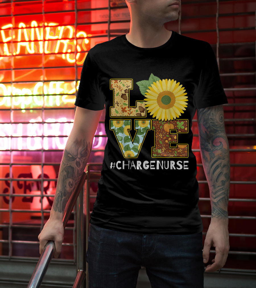 Love Sunflower Autumn Leaves Charge Nurse T-Shirt