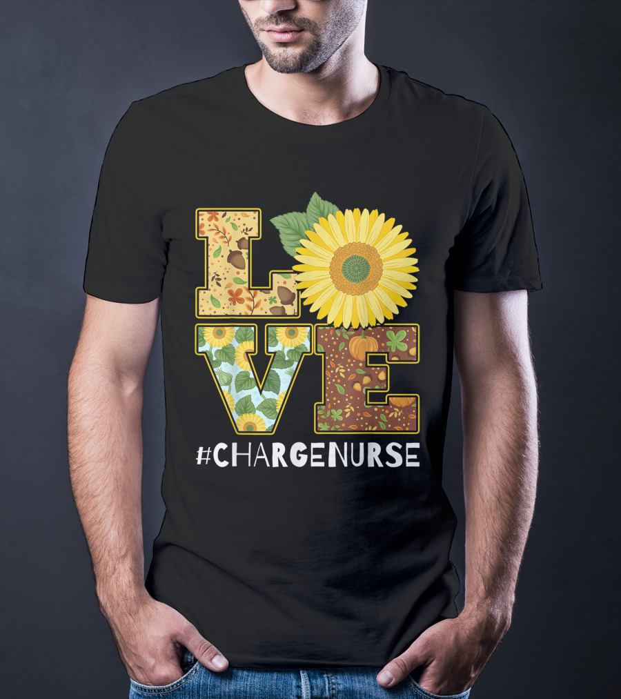 Love Sunflower Autumn Leaves Charge Nurse T-Shirt
