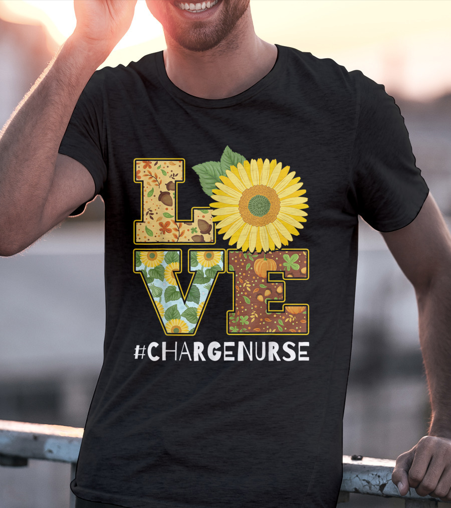 Love Sunflower Autumn Leaves Charge Nurse T-Shirt