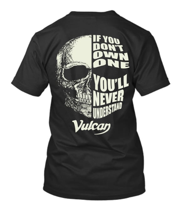 If You Don't Own One You'll Never Understand Vulcan T-Shirt