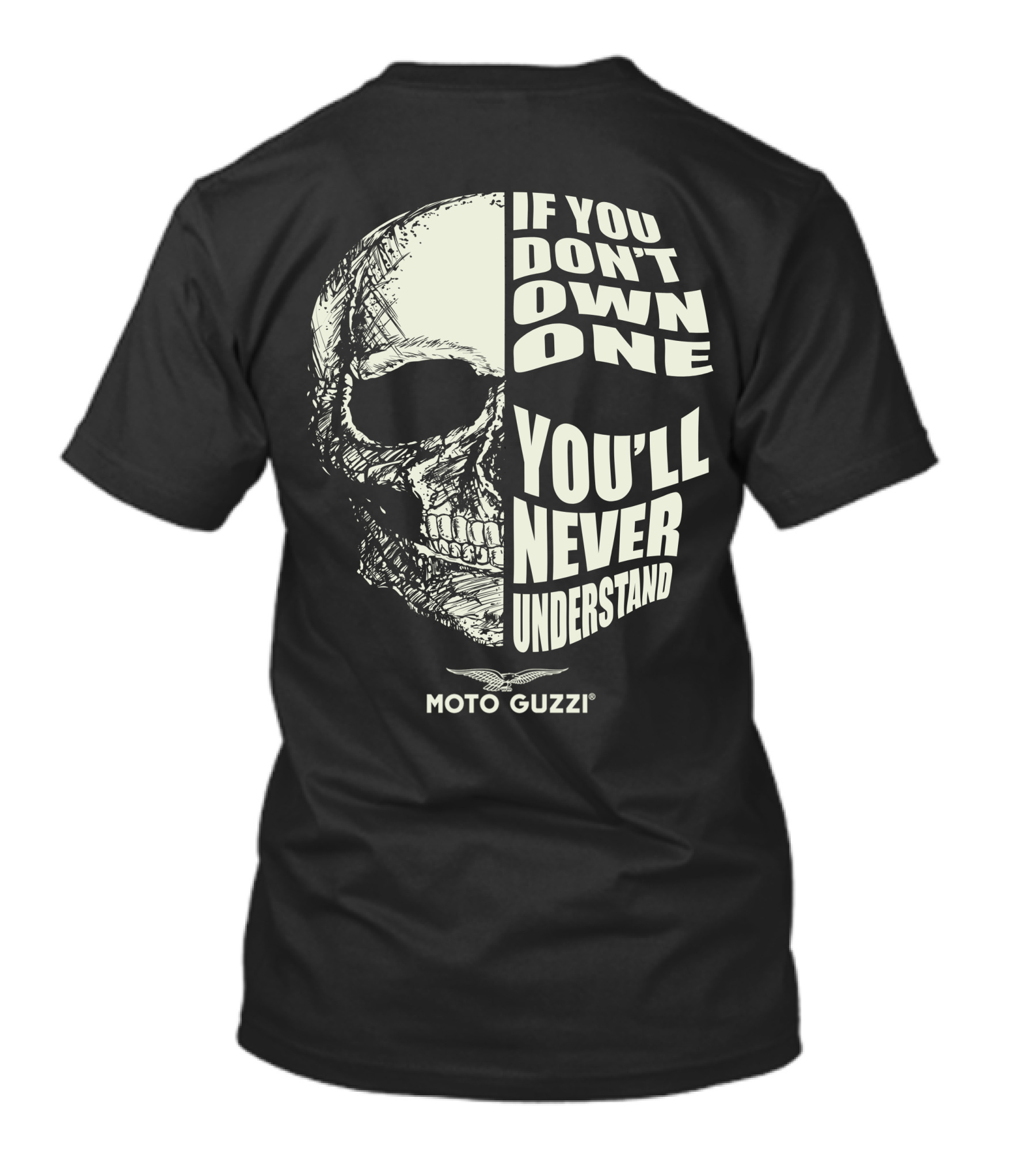 Moto Guzzi If You Don't Own One You'll Never Understand Skull T-Shirt