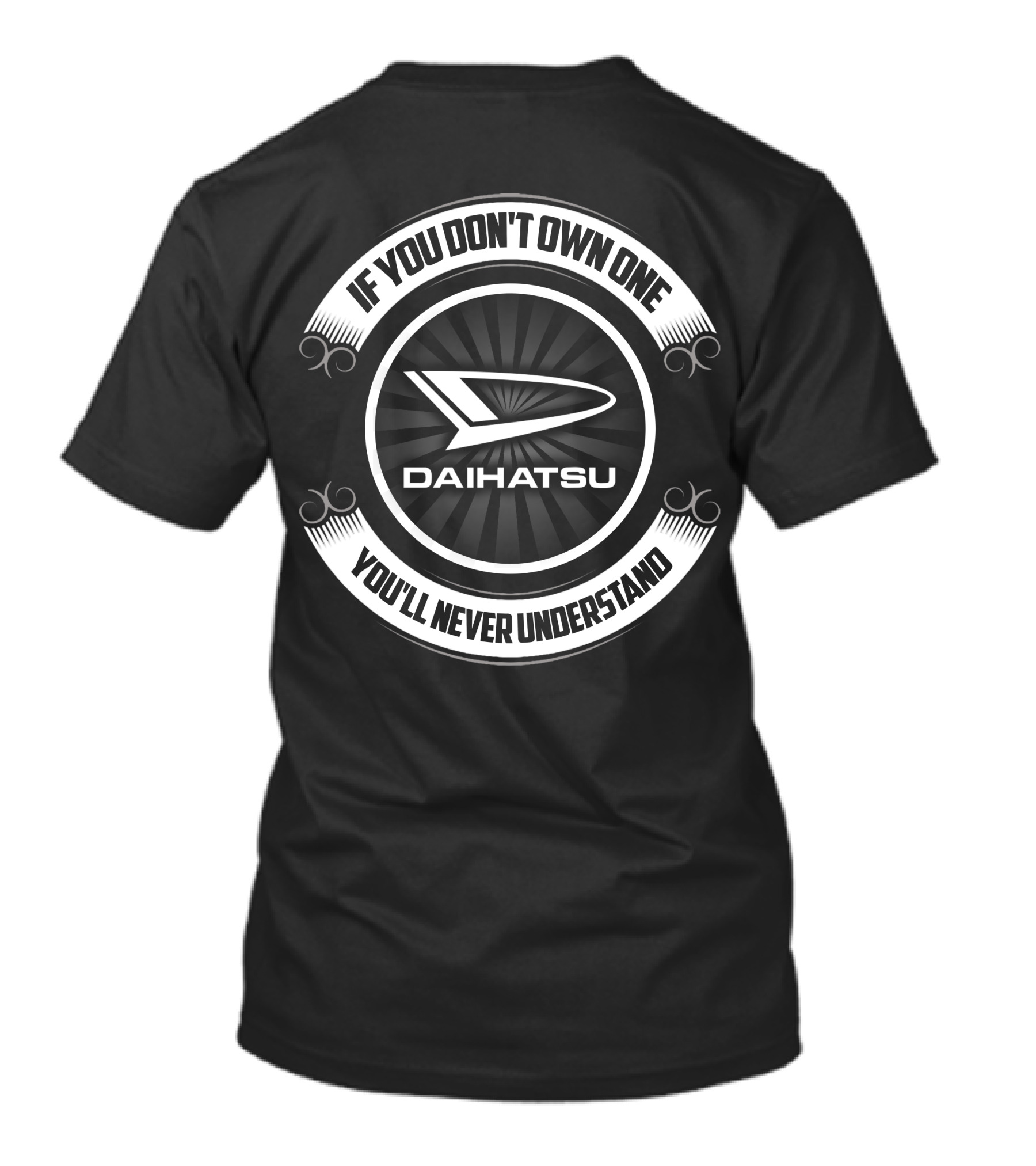 Daihatsu If You Don't Own One You'll Never Understand T-Shirt