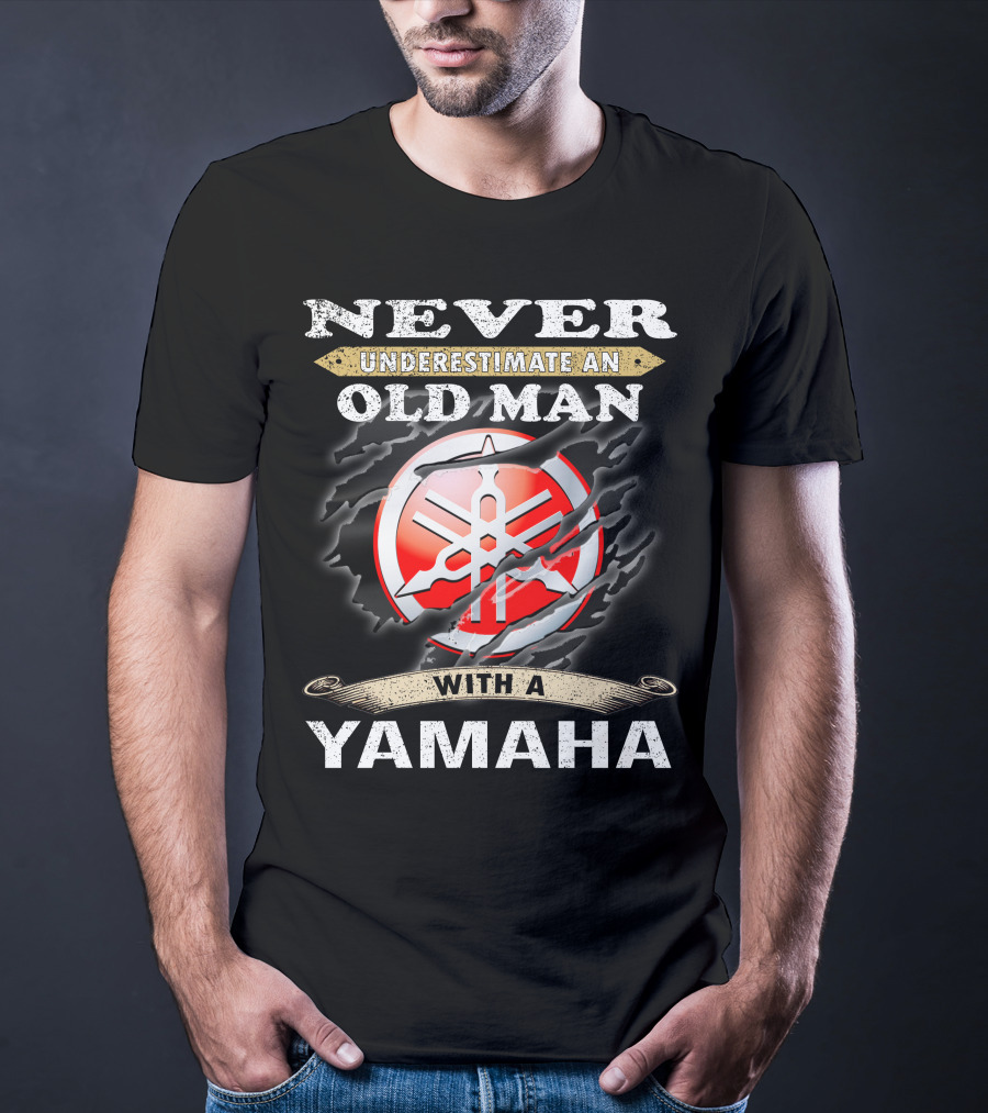 Never Underestimate An Old Man With A Yamaha T-Shirt