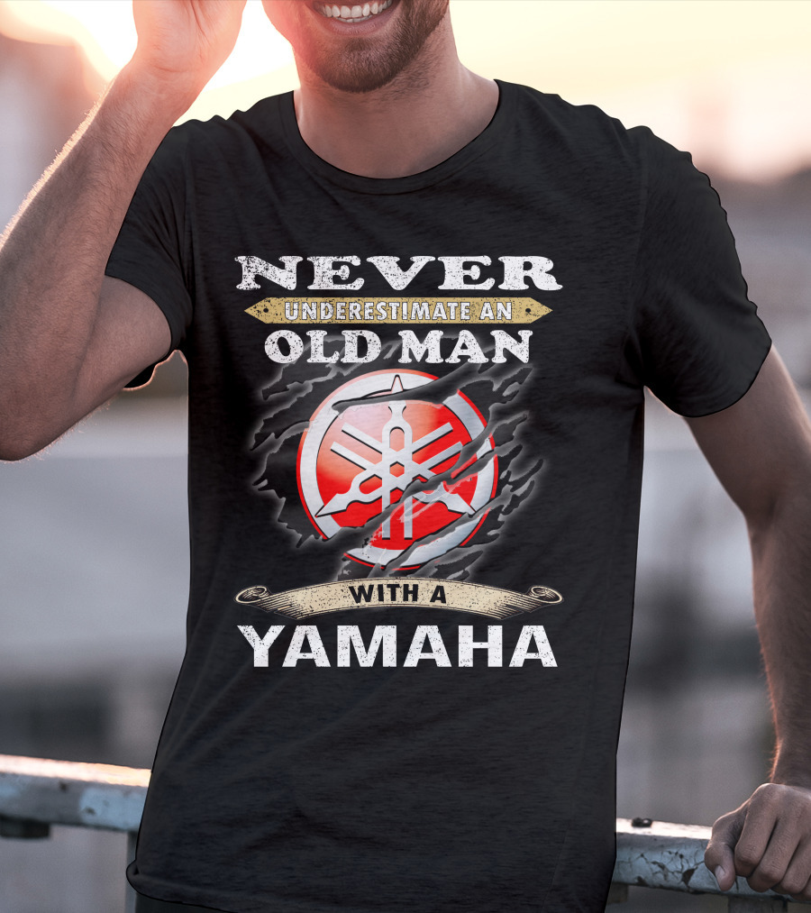 Never Underestimate An Old Man With A Yamaha T-Shirt
