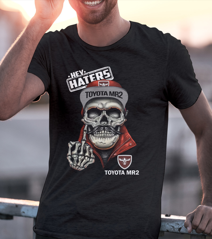 HEY HATERS TOYOTA MR2 Skull With Hat And Skeleton Hand T-Shirt