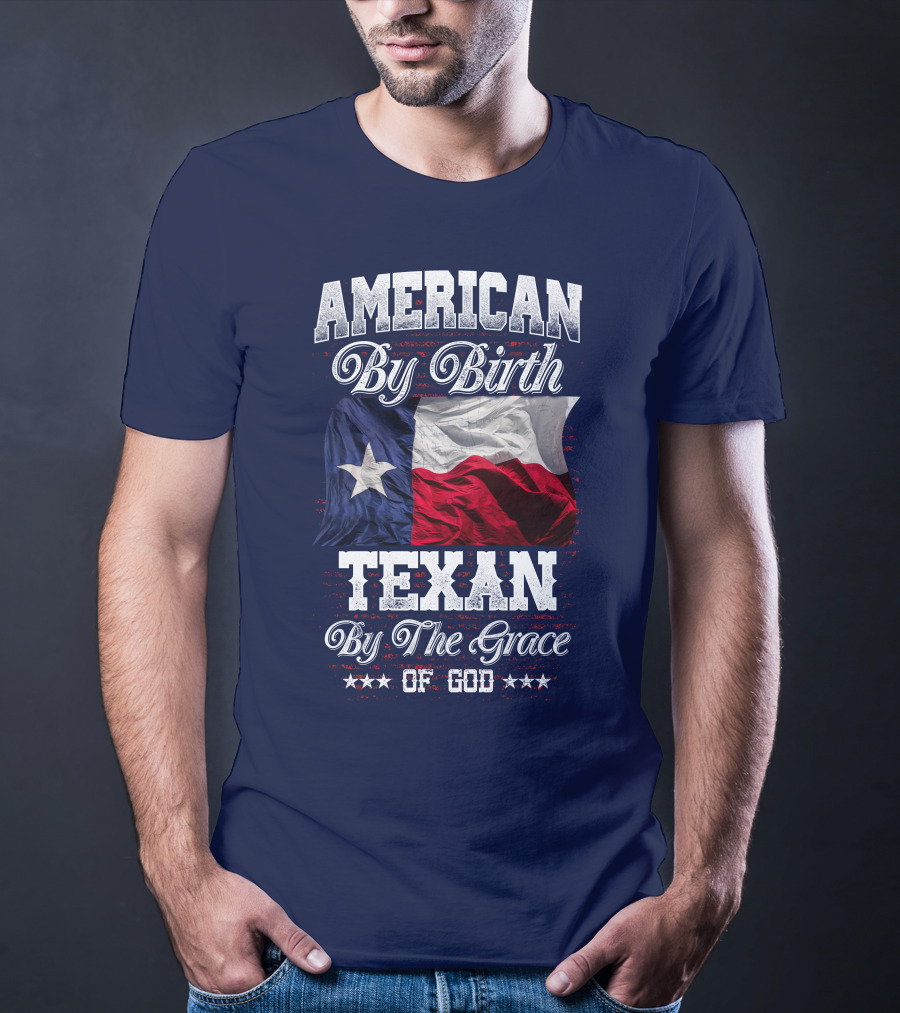 American By Birth Texan By The Grace Of God Flag T-Shirt