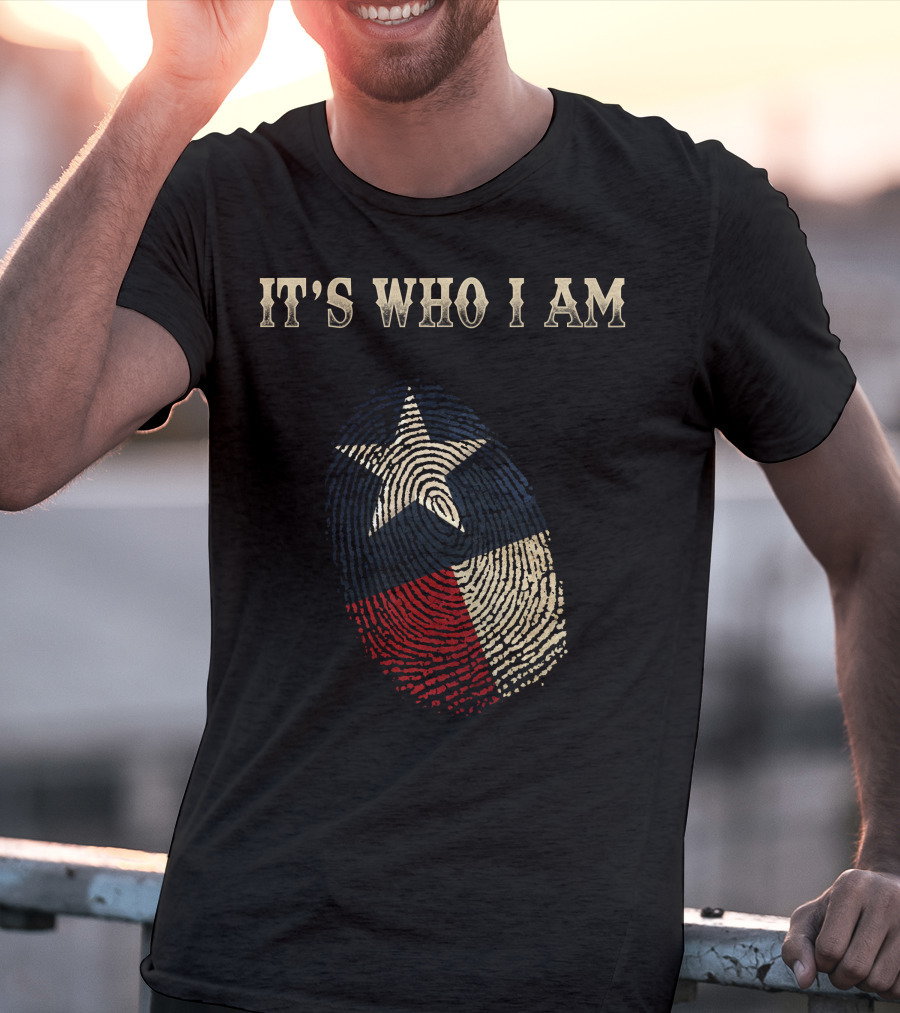 Texas Flag Fingerprint It's Who I Am T-Shirt