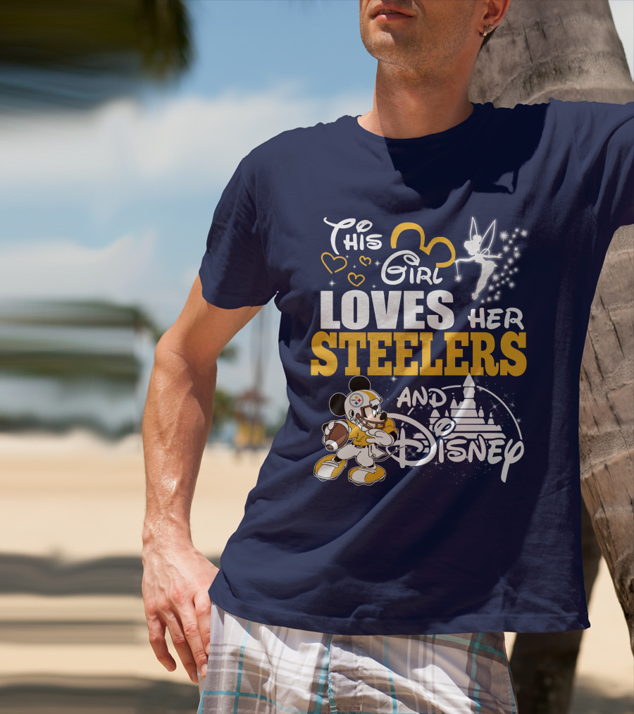 This Girl Loves Her Pittsburgh Steelers And Disney T-Shirt