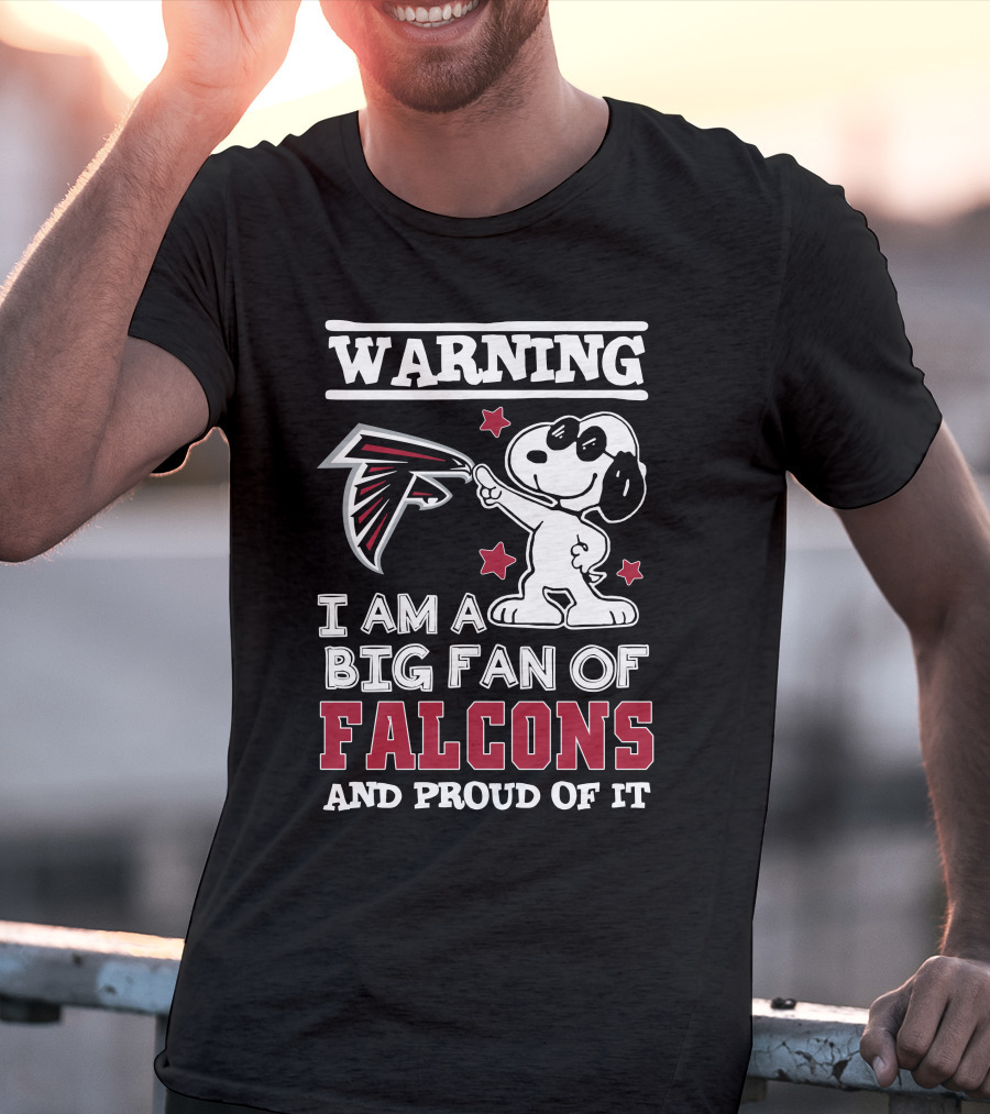 Warning I Am A Big Fan Of Falcons And Proud Of It Atlanta Falcons T-Shirt