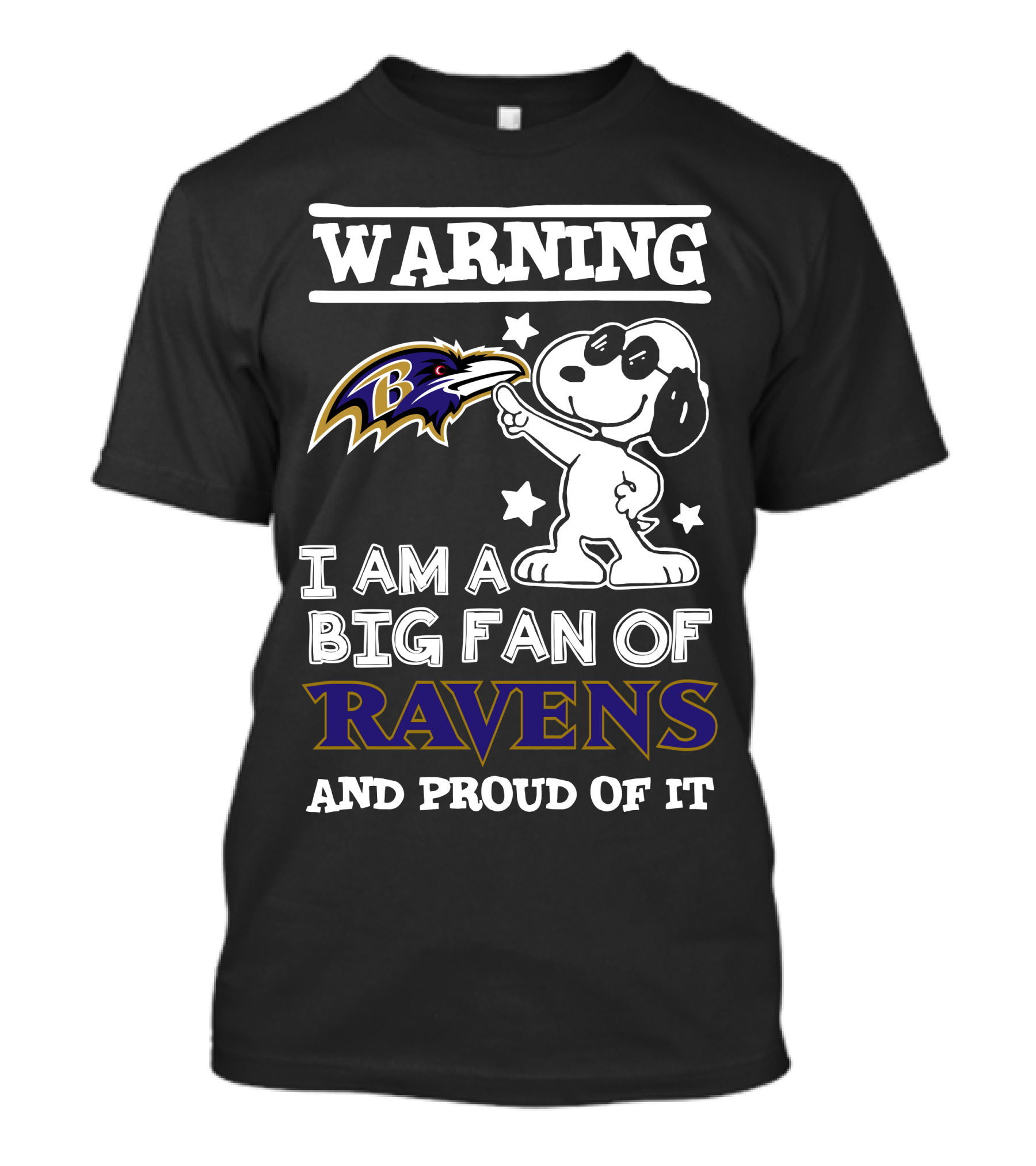 Warning I Am A Big Fan Of Ravens And Proud Of It Baltimore Ravens T-Shirt