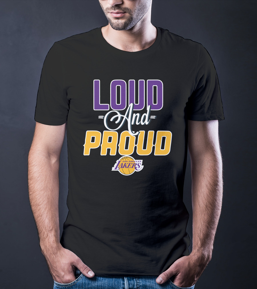 Loud And Proud Los Angeles Lakers T-Shirt