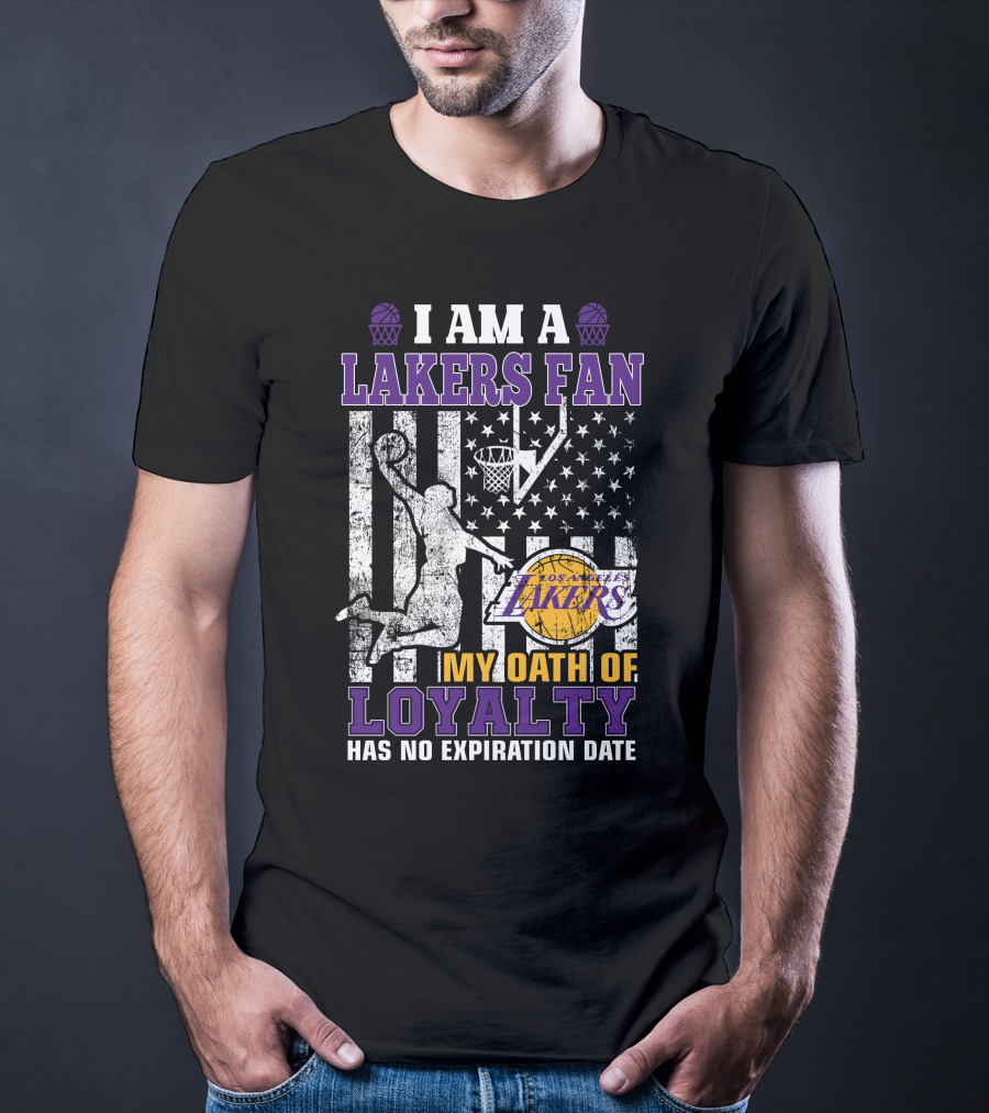 I Am A Lakers Fan Los Angeles Lakers My Oath Of Loyalty Has No Expiration Date T-Shirt