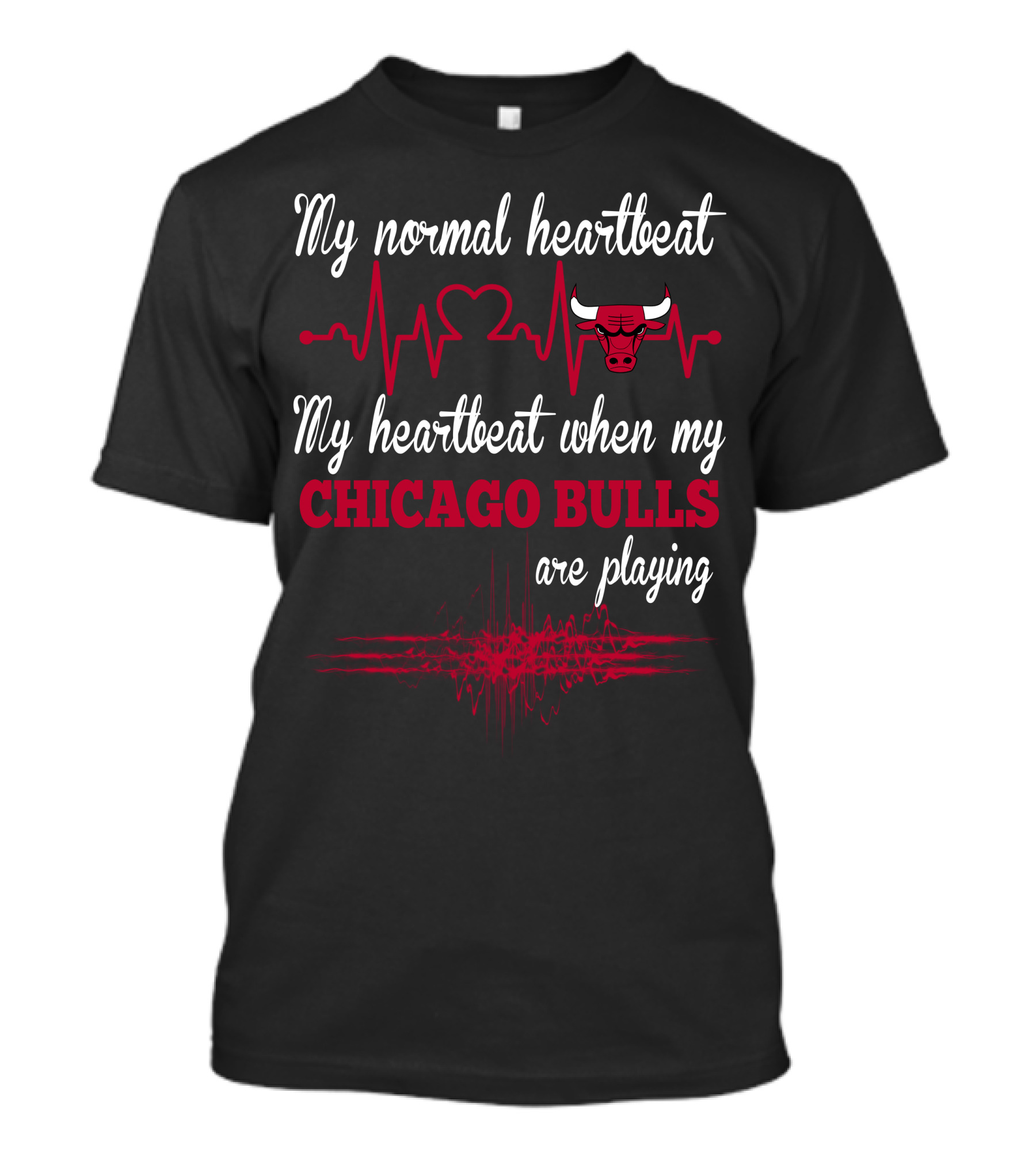 My Normal Heartbeat My Heartbeat When My Chicago Bulls Are Playing T-Shirt