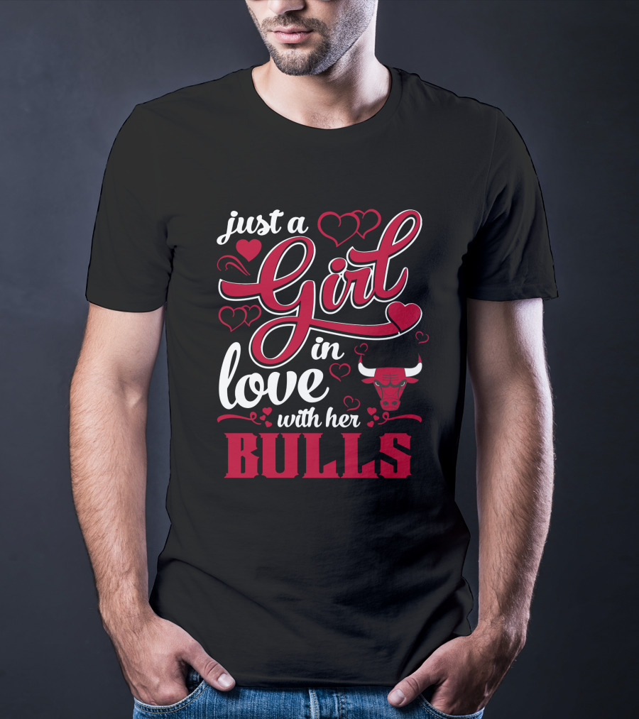 Just A Girl In Love With Her Chicago Bulls T-Shirt