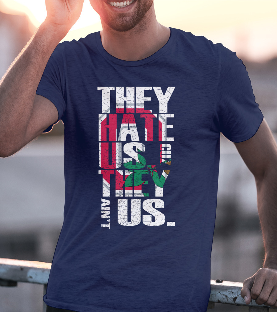 Ohio State Buckeyes They Hate Us Because They Ain't Us T-Shirt