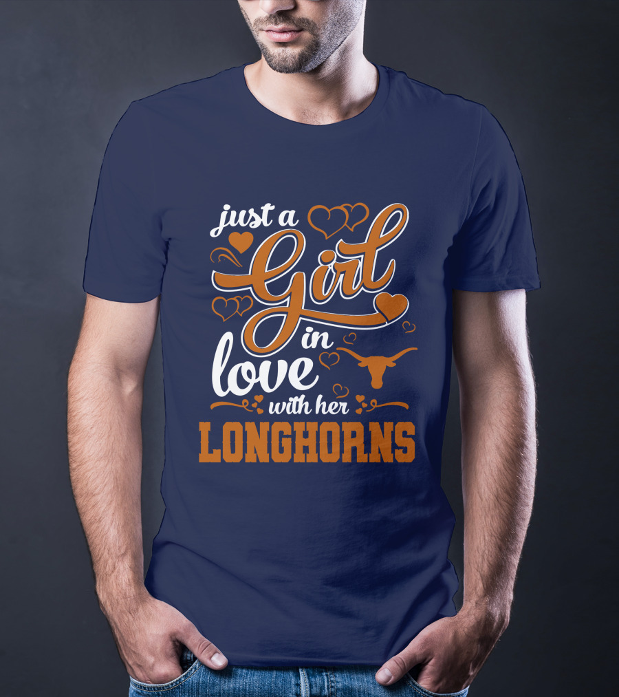 Just A Girl In Love With Her Longhorns T-Shirt