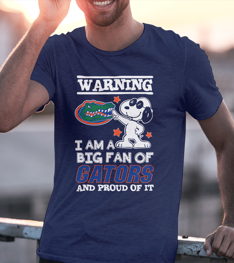 Warning I Am A Big Fan Of Gators And Proud Of It T-Shirt