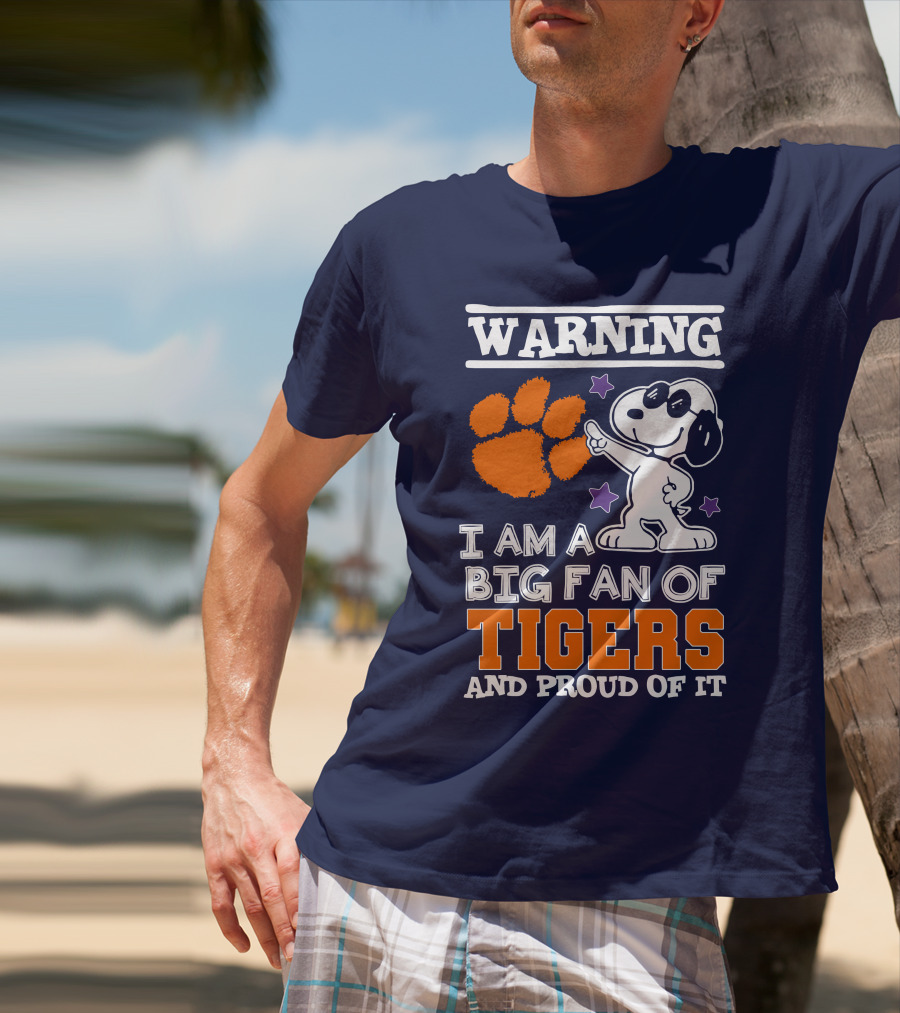 Warning I Am A Big Fan Of Tigers And Proud Of It T-Shirt