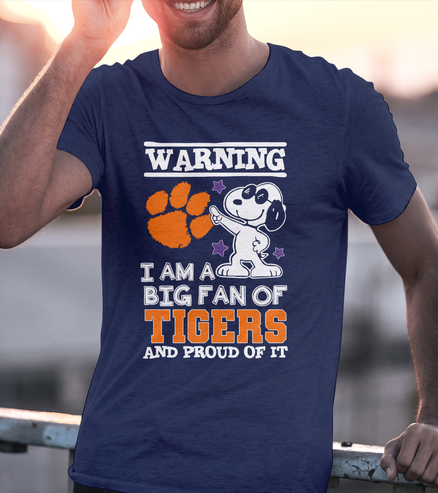 Warning I Am A Big Fan Of Tigers And Proud Of It T-Shirt