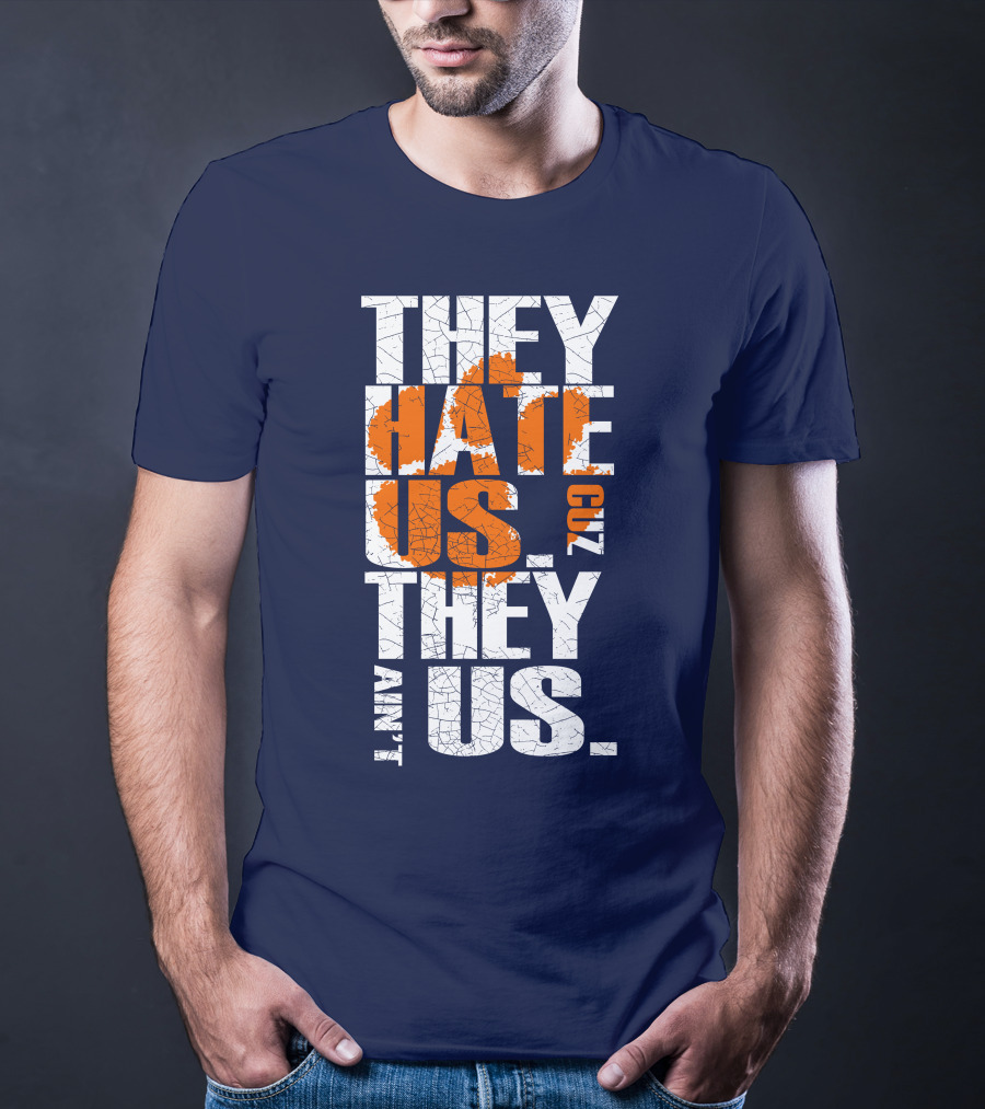 They Hate Us Cuz They Ain't Us Clemson Tigers T-Shirt