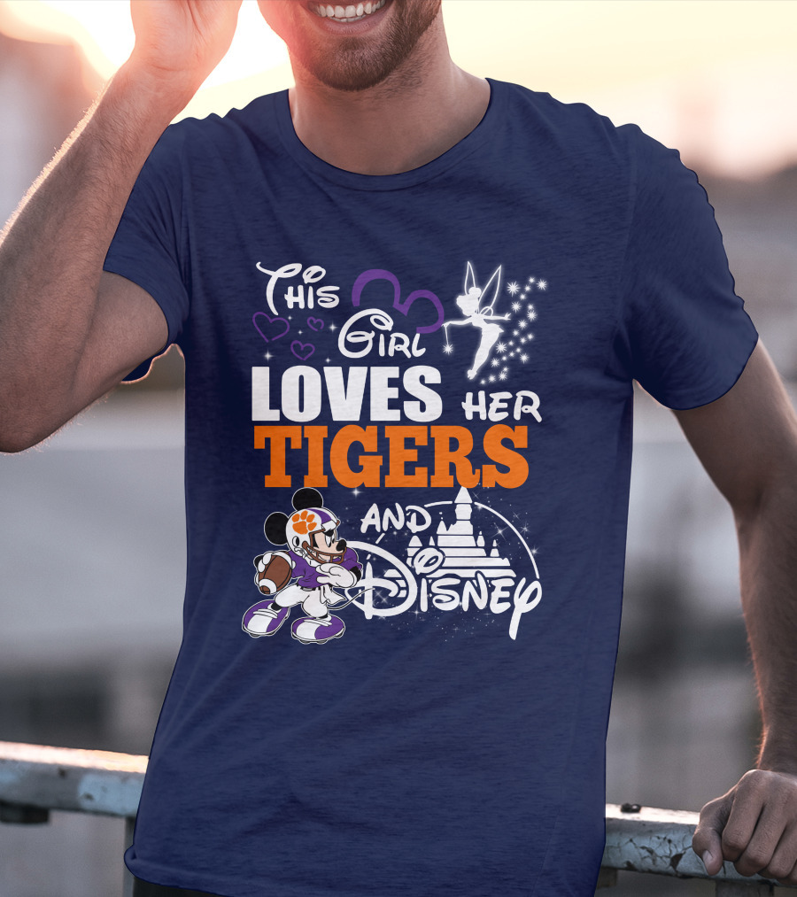 This Girl Loves Her Clemson Tigers And Disney T-Shirt