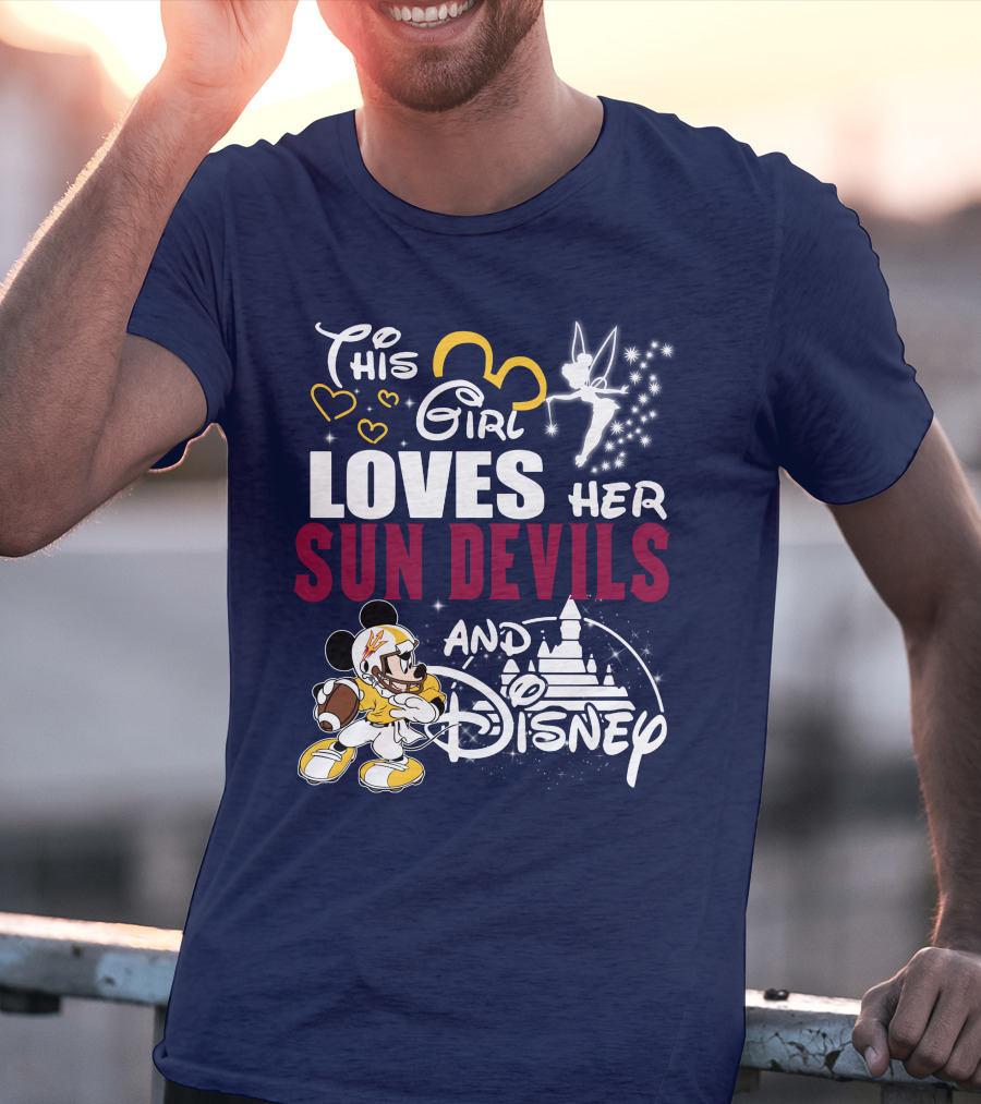 This Girl Loves Her Sun Devils And Disney T-Shirt