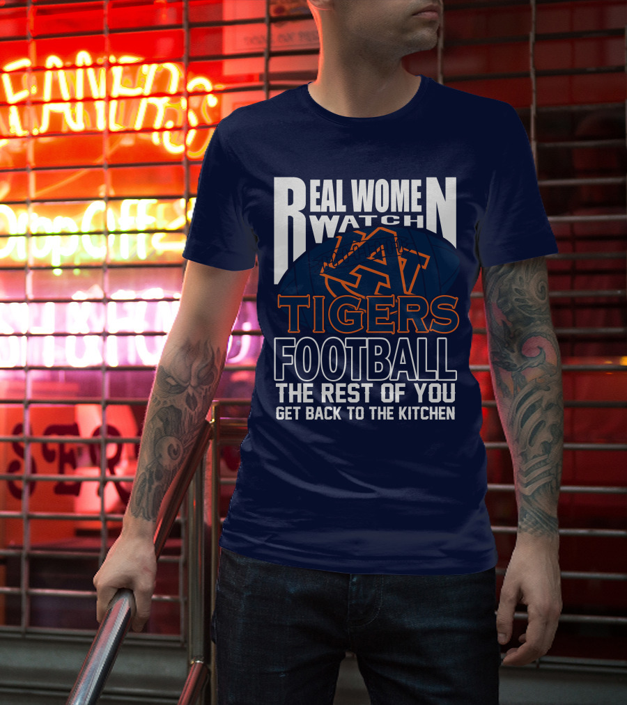 Real Women Watch Auburn Tigers Football T-Shirt