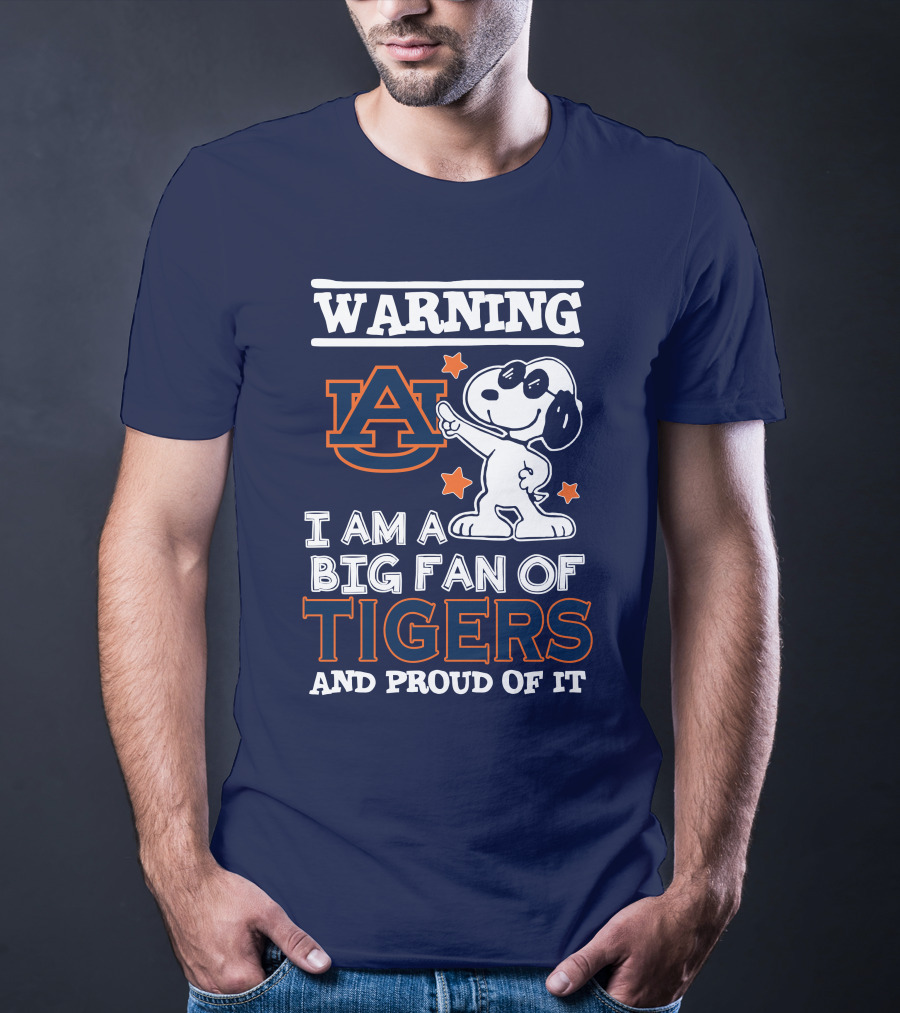 Warning Auburn I Am A Big Fan Of Tigers And Proud Of It T-Shirt