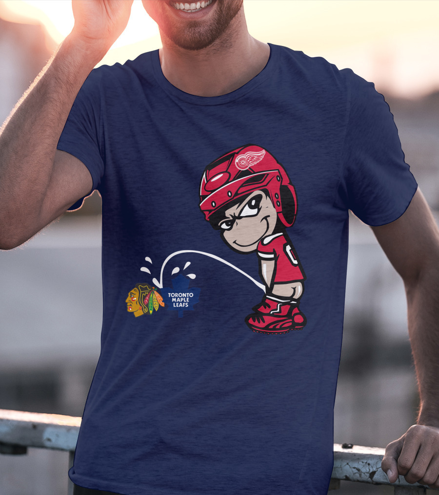 Detroit Redwings Rivalry Humor With Chicago Blackhawks And Toronto Maple Leafs T-Shirt