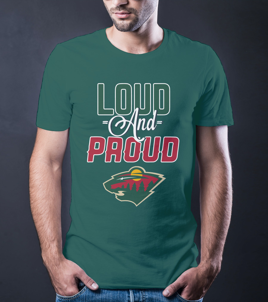 Loud And Proud Minnesota Wild T-Shirt