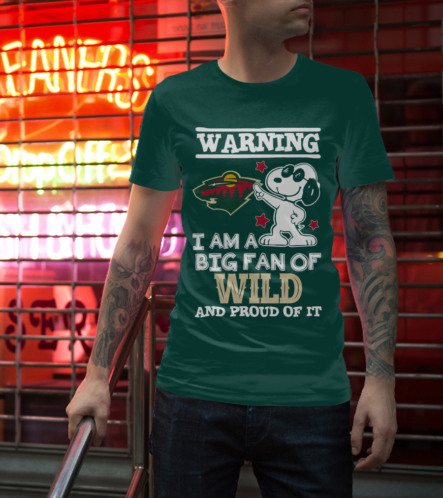 Warning I Am A Big Fan Of Minnesota Wild And Proud Of It T-Shirt
