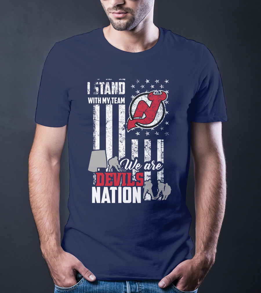 I Stand With My Team We Are New Jersey Devils Nation T-Shirt