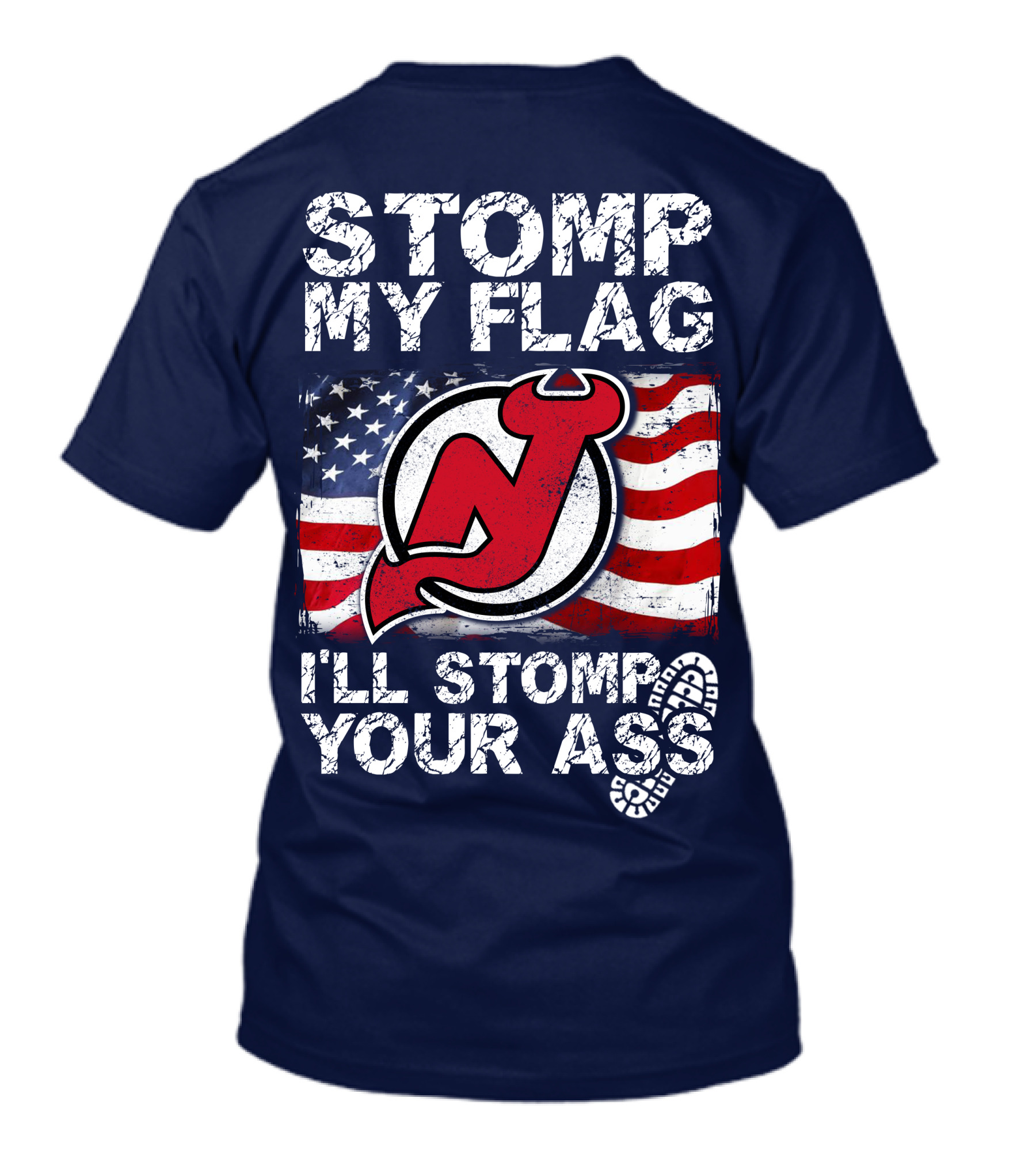 Stomp My Flag New Jersey Devils I'll Stomp Your Ass T-Shirt