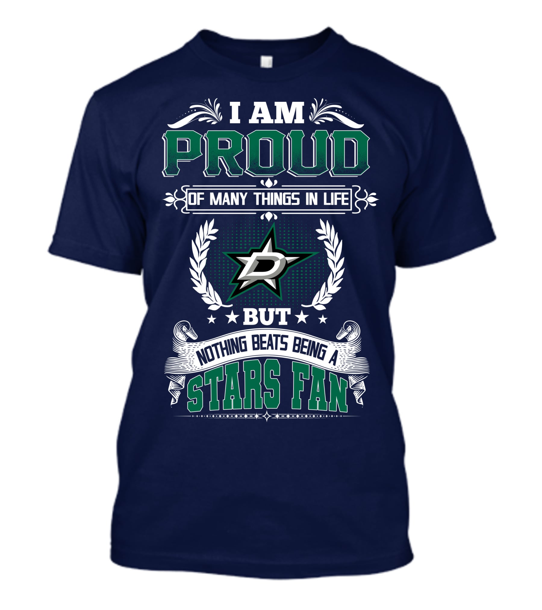 I Am Proud Of Many Things In Life But Nothing Beats Being A Stars Fan T-Shirt