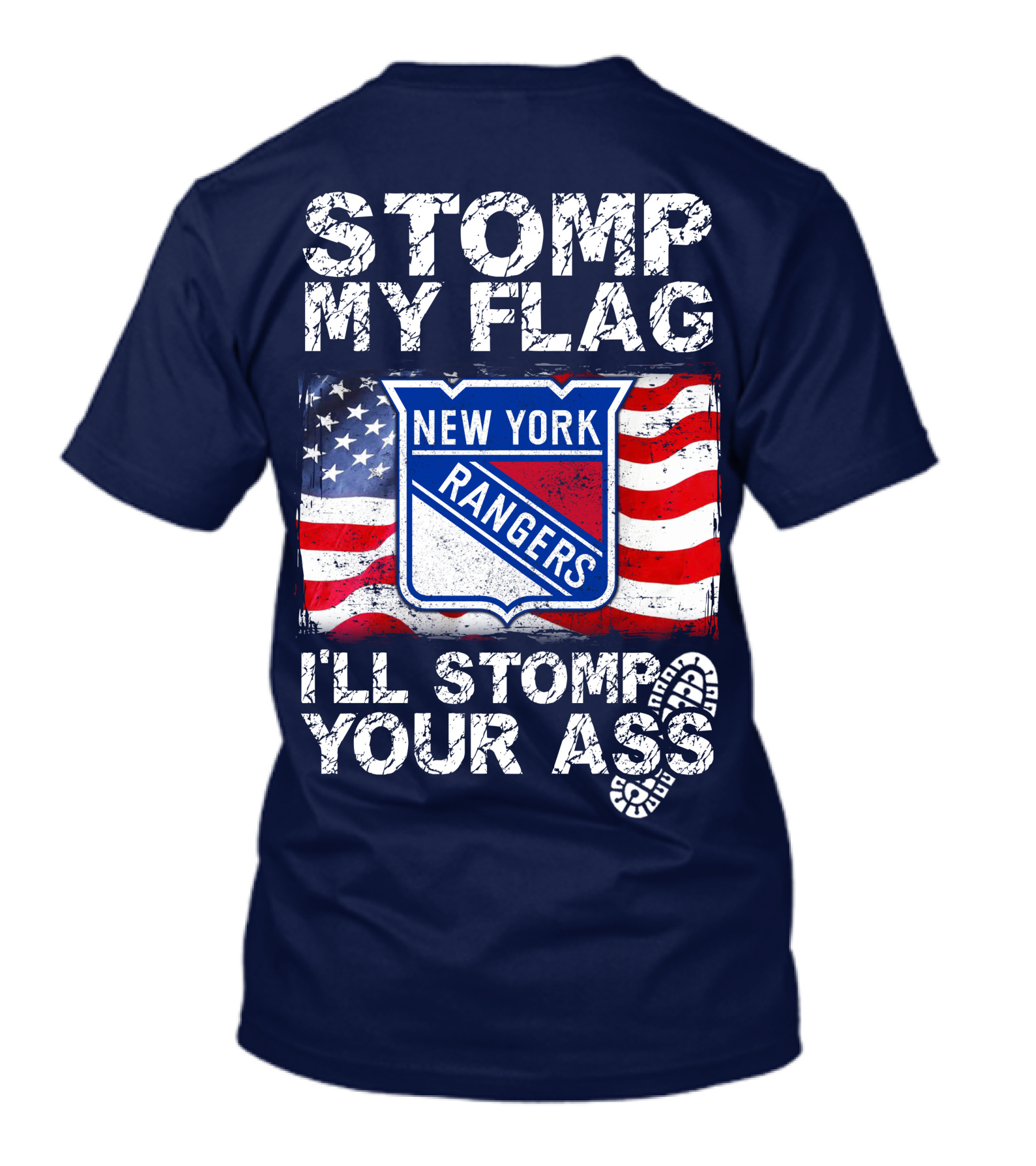 Stomp My Flag New York Rangers I'll Stomp Your Ass T-Shirt