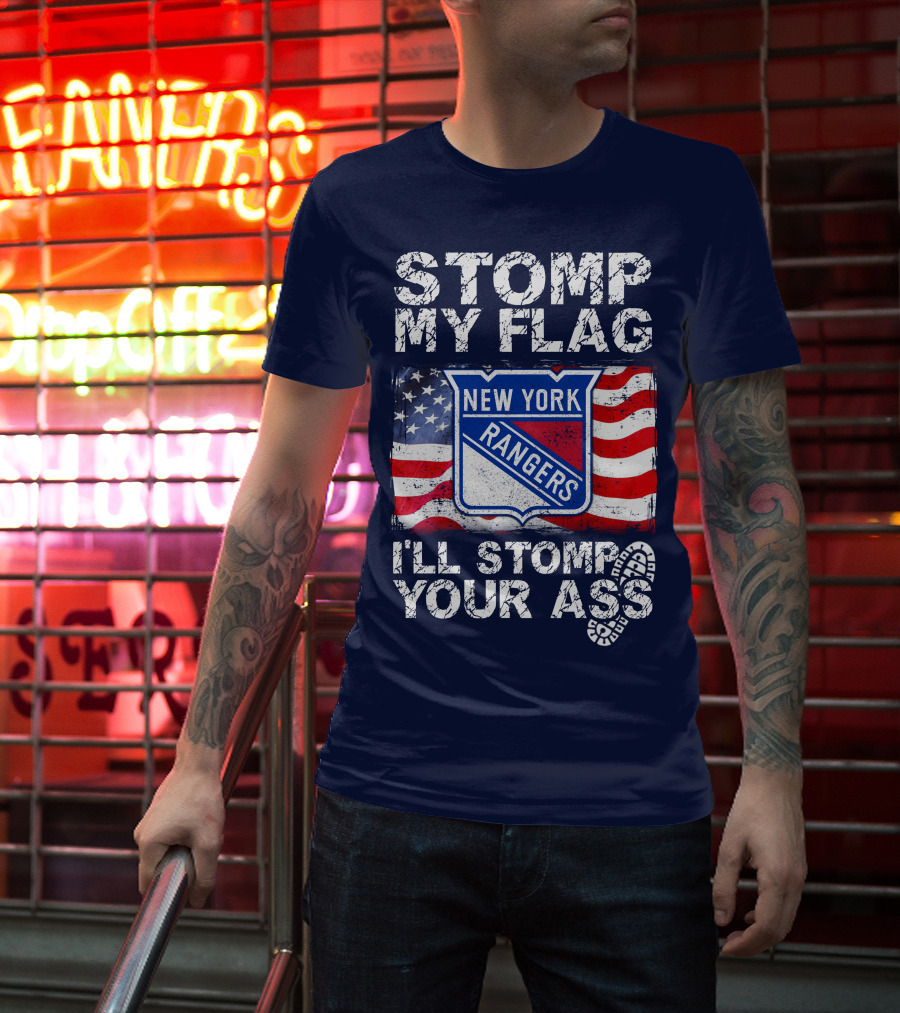 Stomp My Flag New York Rangers I'll Stomp Your Ass T-Shirt