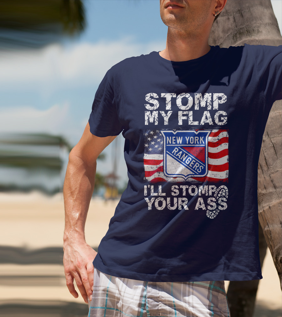 Stomp My Flag New York Rangers I'll Stomp Your Ass T-Shirt