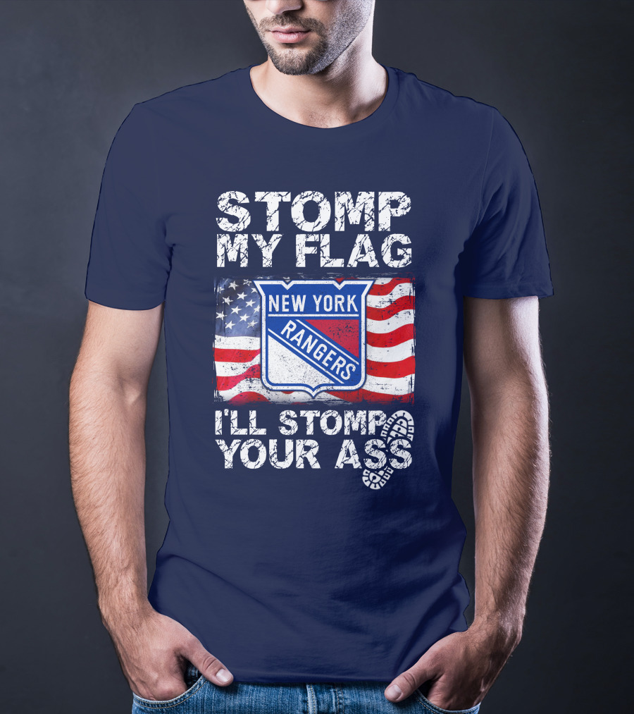 Stomp My Flag New York Rangers I'll Stomp Your Ass T-Shirt
